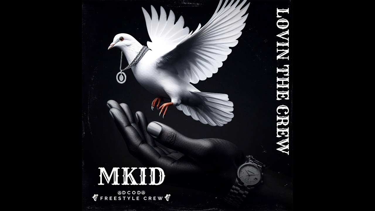 LOVIN THE CREW - MKID ( DCOD // FREESTYLE CREW ) | OFFICIAL AUDIO