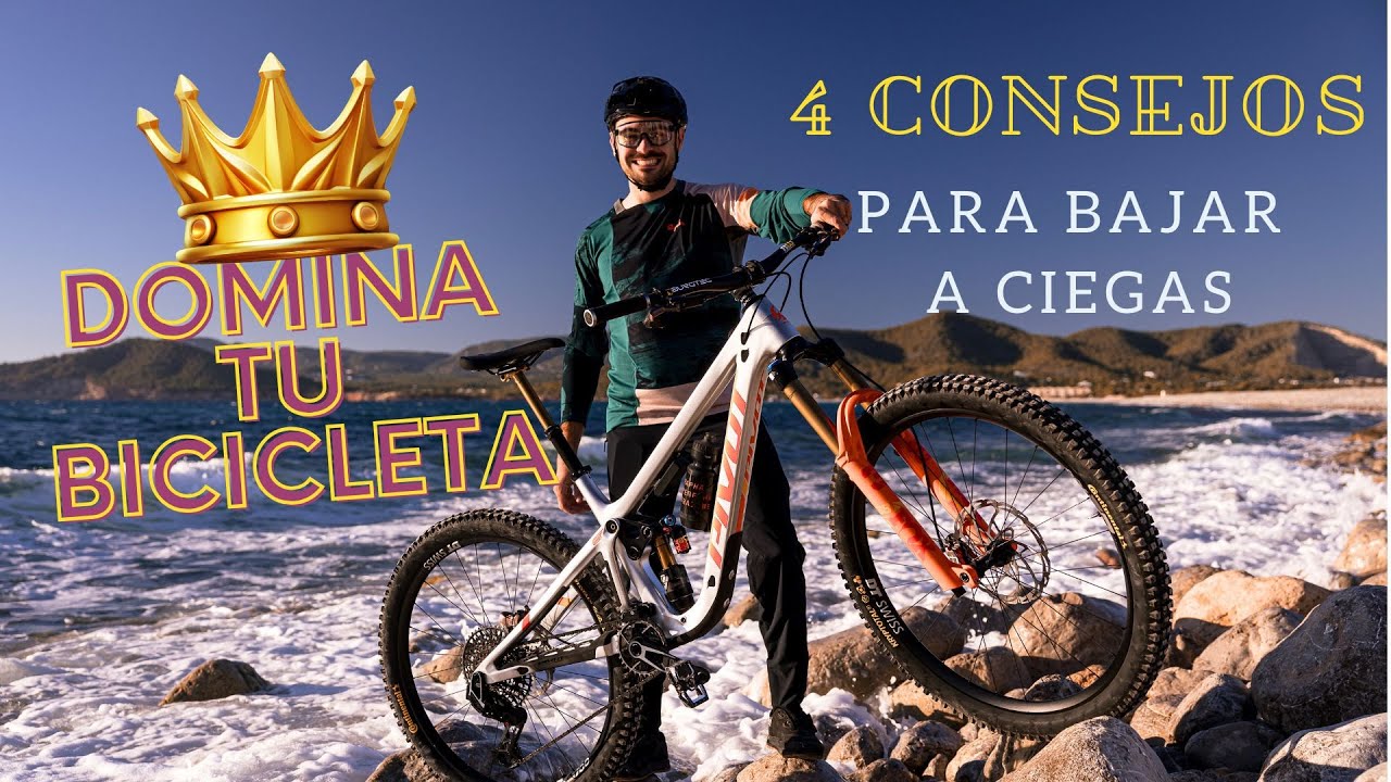 MONTAR SIN MIEDO - Las 4 REGLAS PARA BAJAR CON CONFIANZA