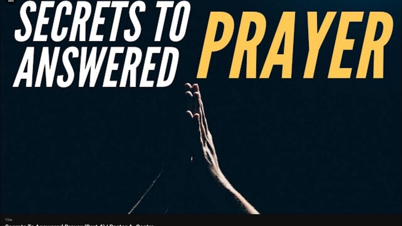 Pastor Castro Shares The Secrets To Answered Prayer (Part 2)
