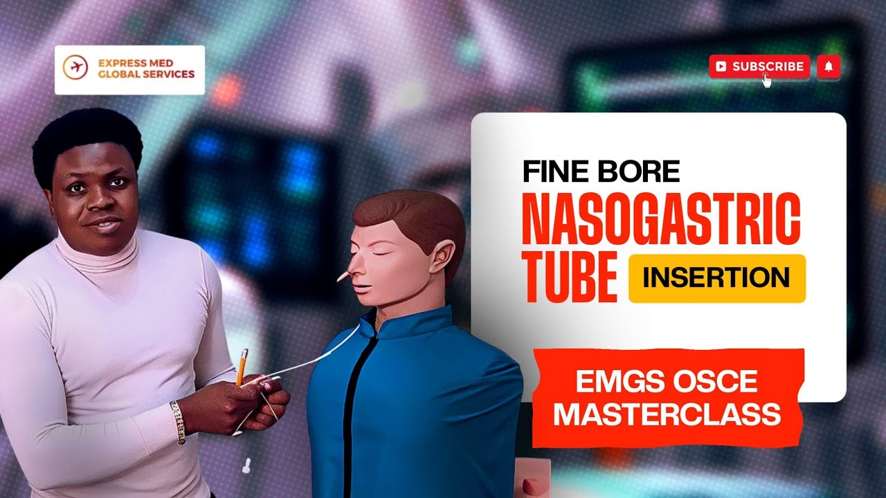 How to Insert Fine Bore Nasogastric Tube (NMC RECENT EDITION)