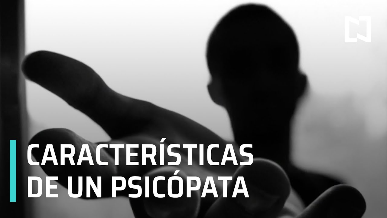 Características de un psicópata | ¿Qué es un psicópata? - Las Noticias
