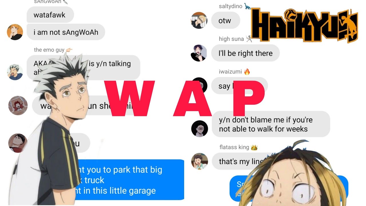 Haikyuu text messages || Y/N lyrics prank the haikyuu boys - WAP by Cardi B ft Megan Thee Stallion