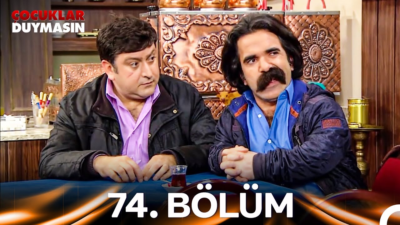 Çocuklar Duymasın 74. Bölüm