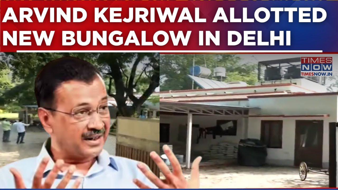 Arvind Kejriwal Allotted New Bungalow At 95 Lodhi Estate After Moving Delhi High Court | Watch