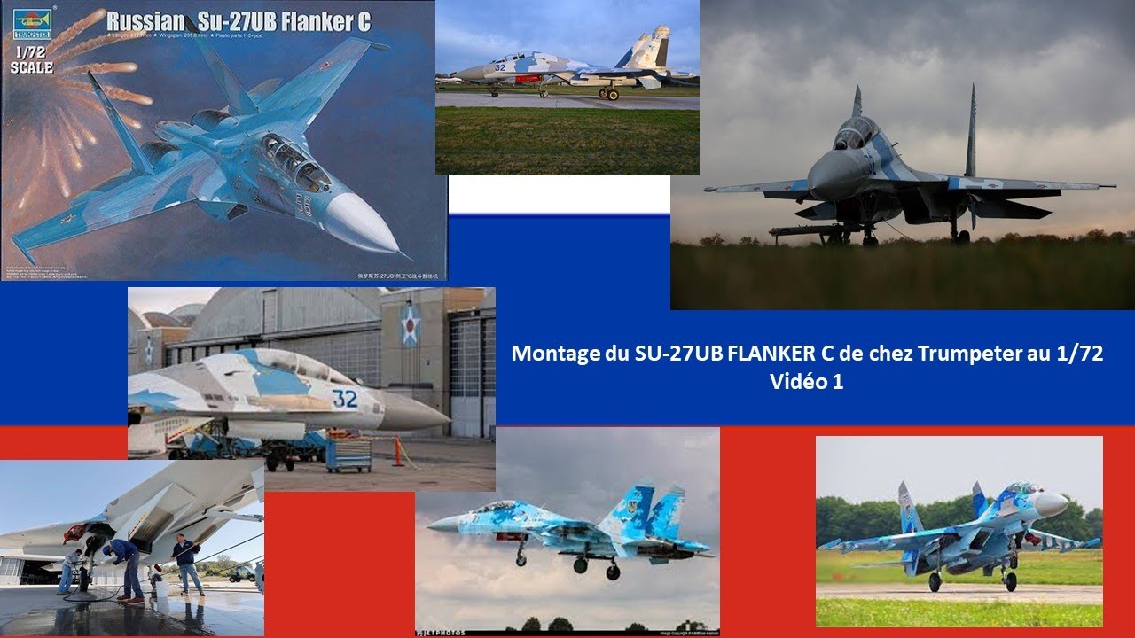 Montage du SU-27UB Flanker C de chez Trumpeter au 1/72 - Vidéo 1
