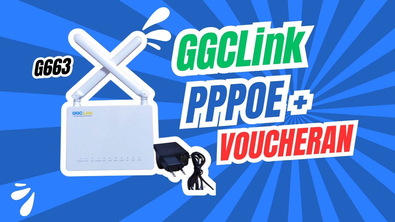Setting ONT GGCLink G663 PPPOE + Voucher Uplink Ethernet
