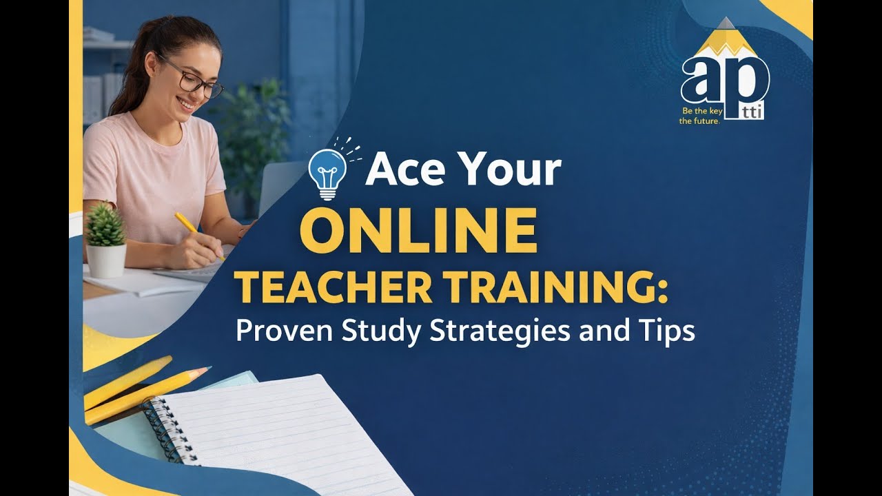 Ace Your Online Teacher Training: Study Smarter, Not Harder