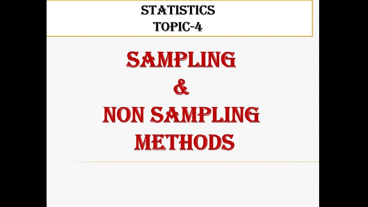 #4 sampling and non sampling methods