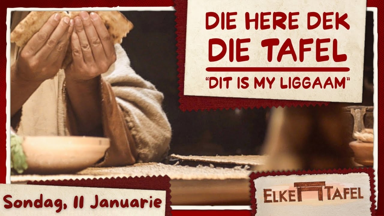 Elke Tafel - Die Here Dek die Tafel 11.01.2026