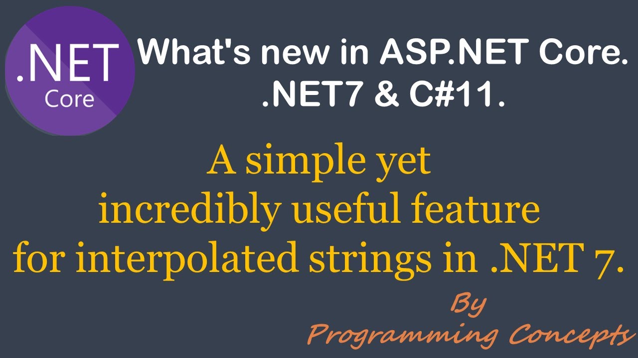 A Simple Yet Useful Feature For Interpolated Strings In .NET 7 | Newlines In String Interpolations .