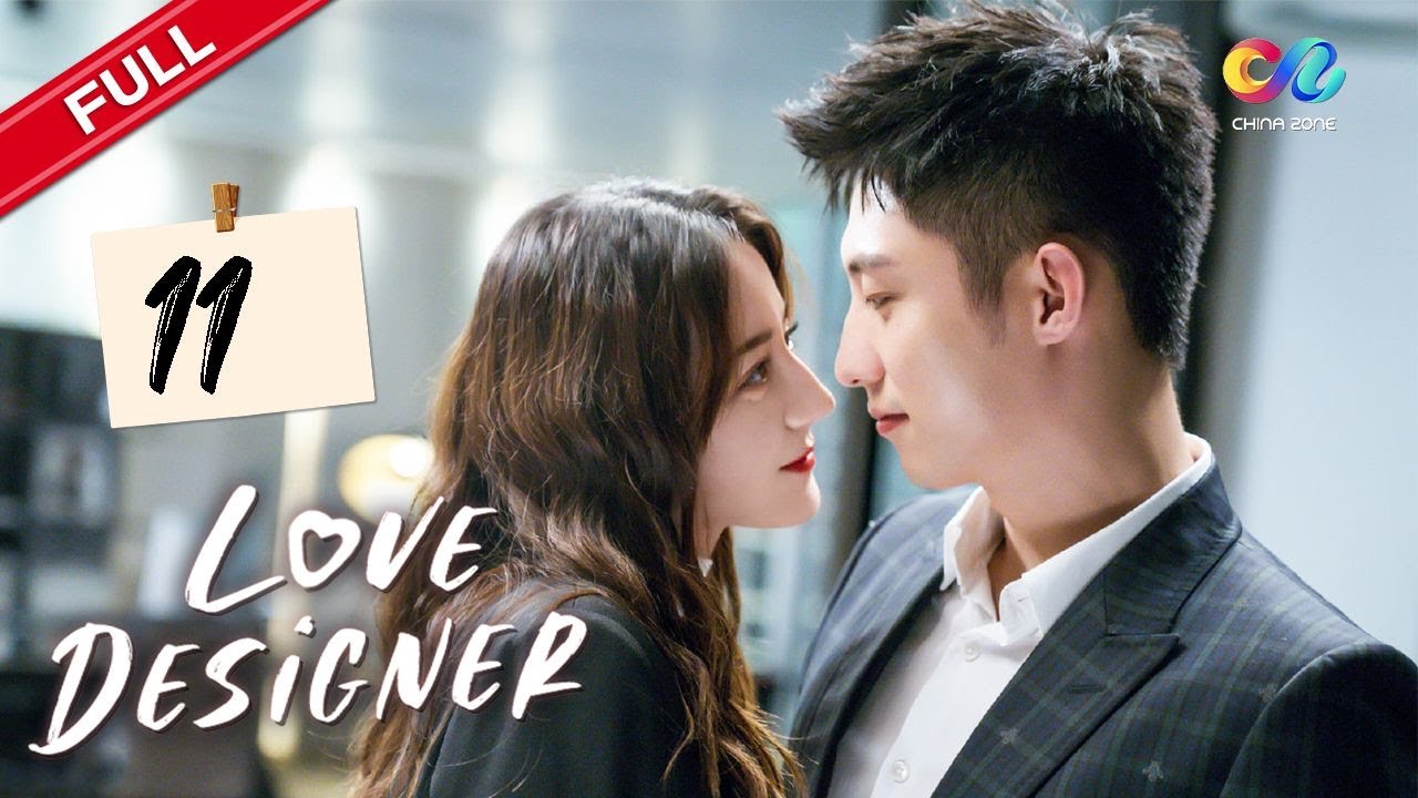 【АНГЛИЙСКИЙ ДУБЛЯЖ】Love Designer EP11 | В ролях: Дильраба Хуан Цзинъюй【ChinaZone-Romance】