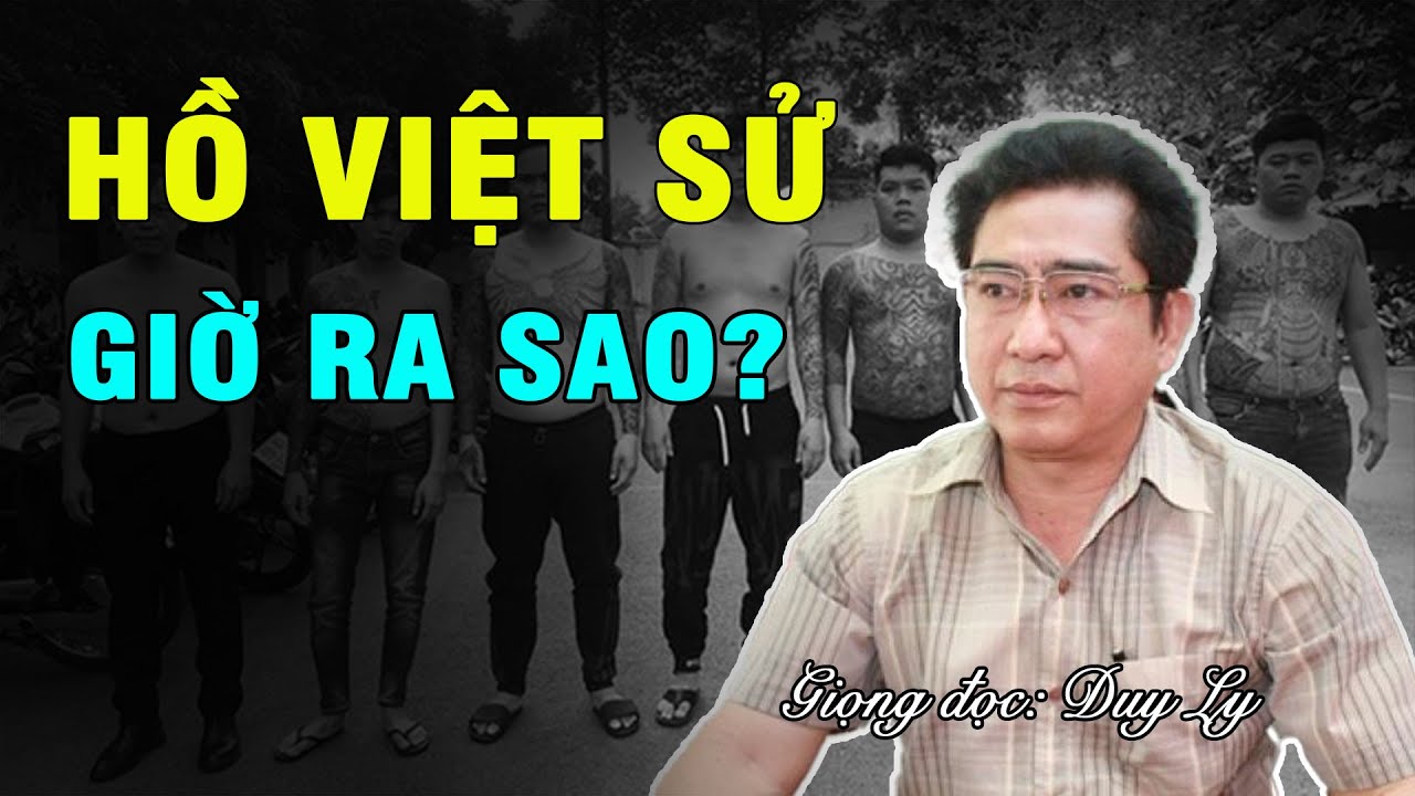 Hồ Việt Sử bây giờ ra sao? Ông trùm giang hồ "chia ba Sài Thành" | Duy Ly Radio