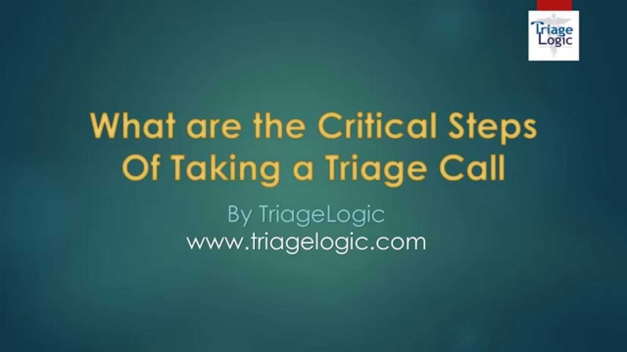 The 10 Critical Steps in Taking a Telehealth Nurse Triage Call