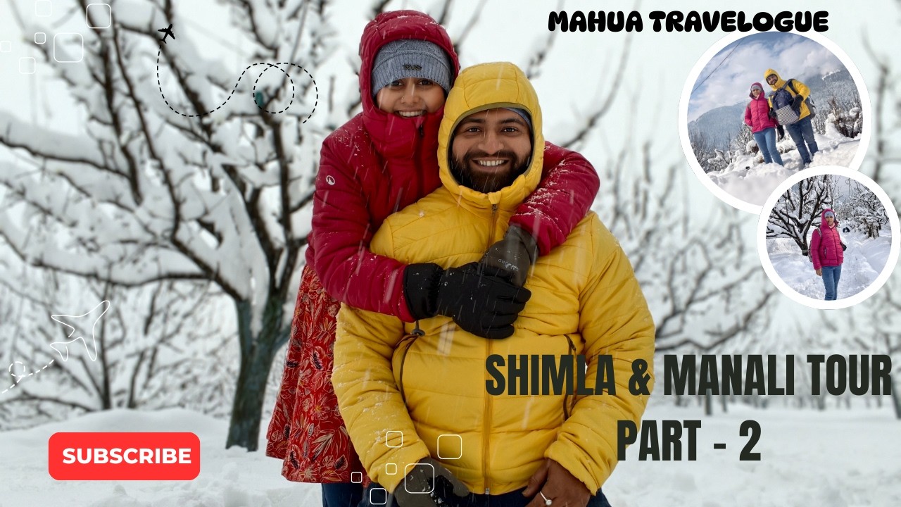 SHIMLA & MANALI TOUR | WINTER SPECIAL | SNOW COVERED MANALI | PART 2