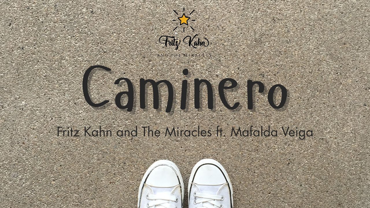 Fritz Kahn and The Miracles ft. Mafalda Veiga | Caminero