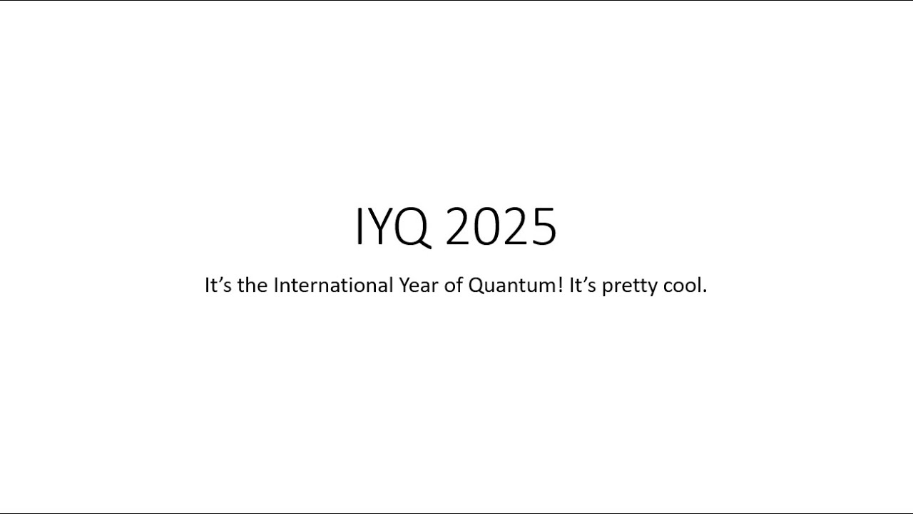 Physics Wrapped! 2025: International Year in Quantum (www.quantum2025.org)