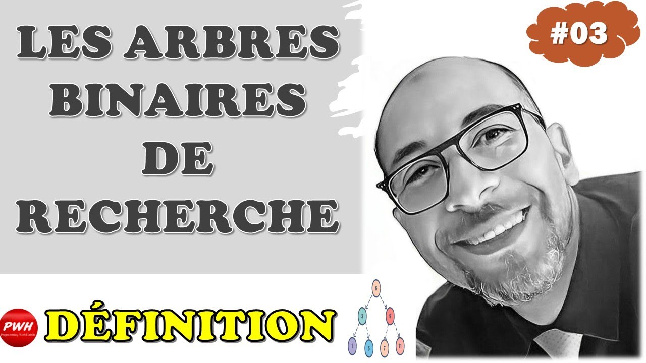 #03 Les arbres Binaires de Recherche ABR -BST ( Définition )
