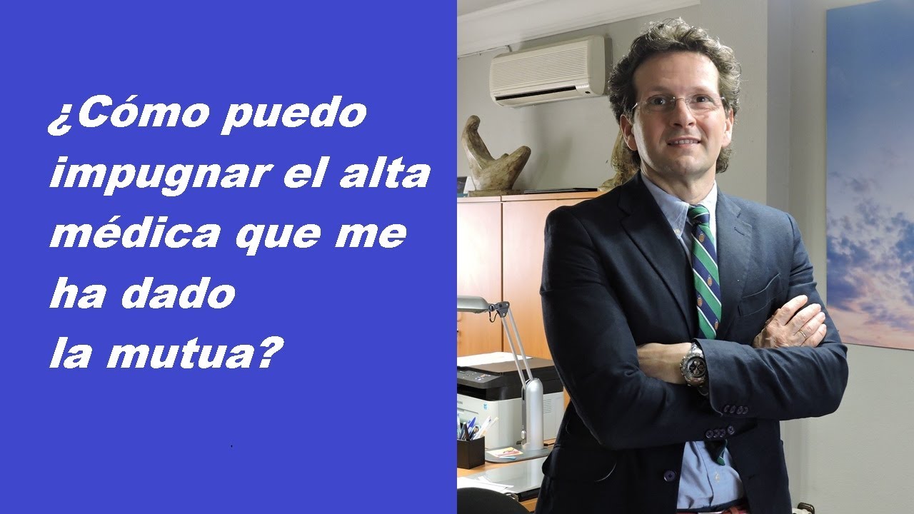 ¿Cómo impugnar el alta médica de la mutua de accidentes?