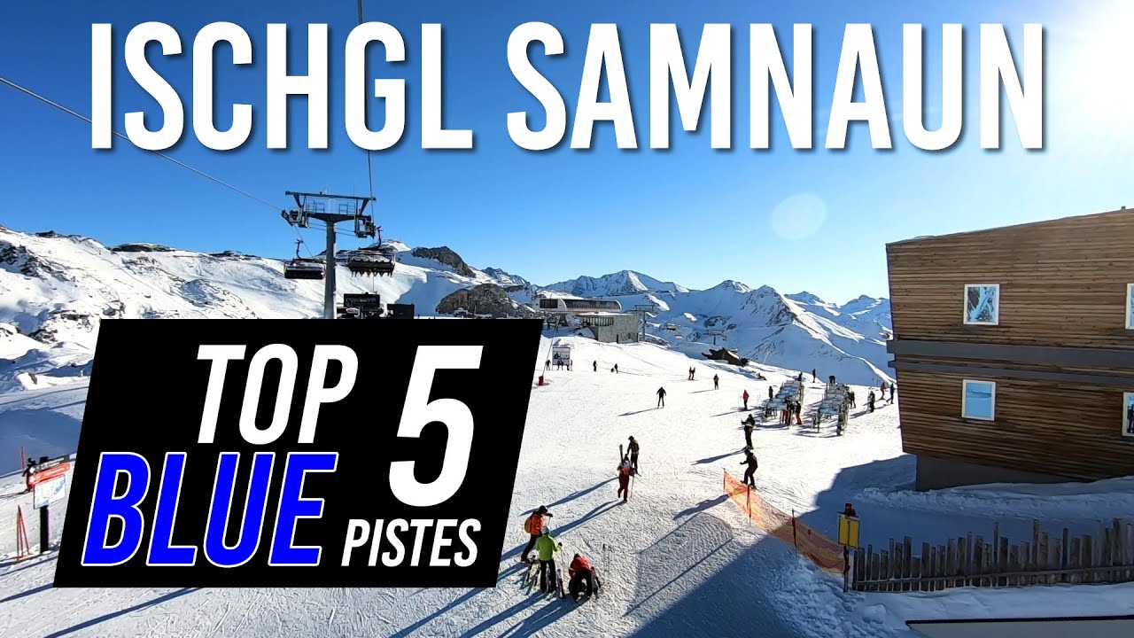 TOP 5 BLUE pistes in Ischgl Samnaun, Silvretta Arena