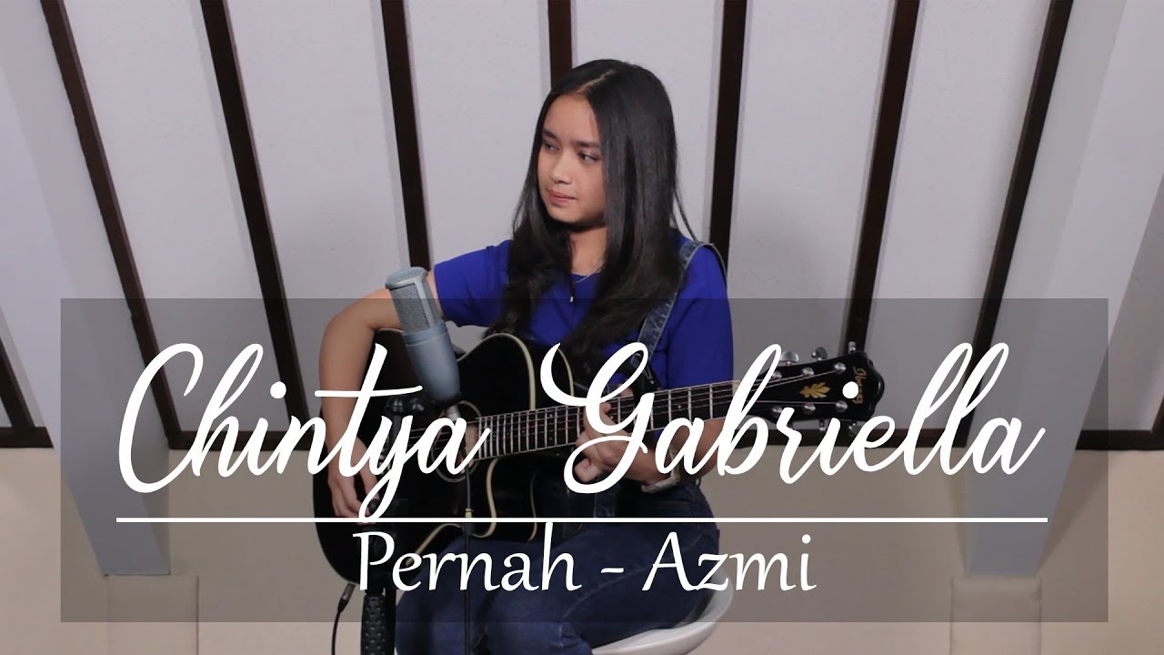 Pernah - Azmi (Chintya Gabriella Cover)