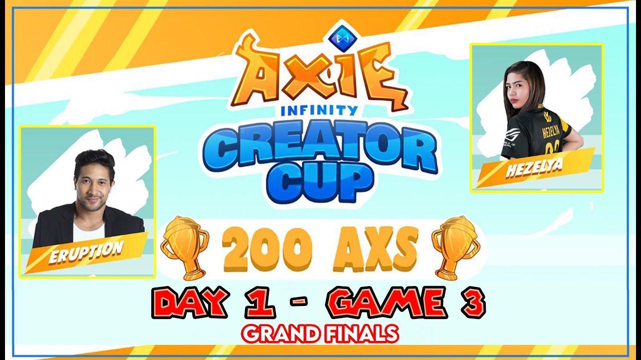 Axie Infinity CREATOR CUP - Grand Finals | Eruption vs Hezelya (Game 3)