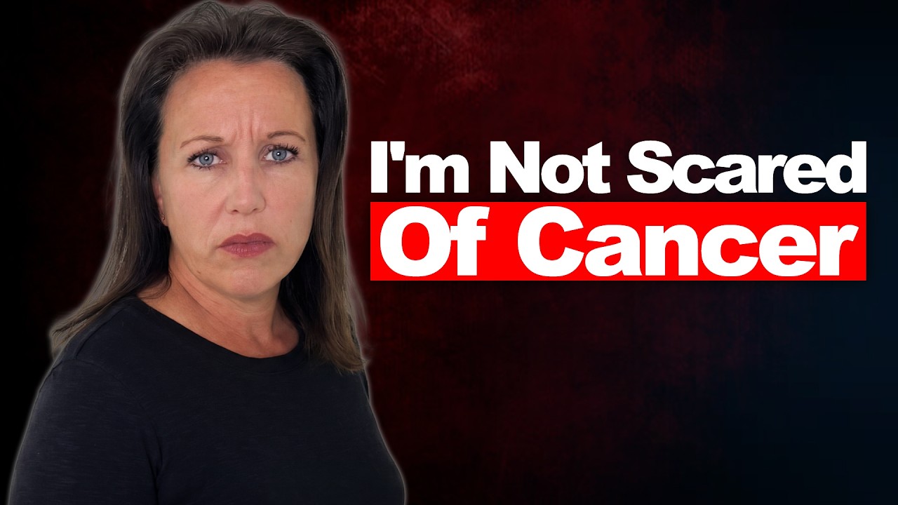 Why I'm Not Scared of Cancer?