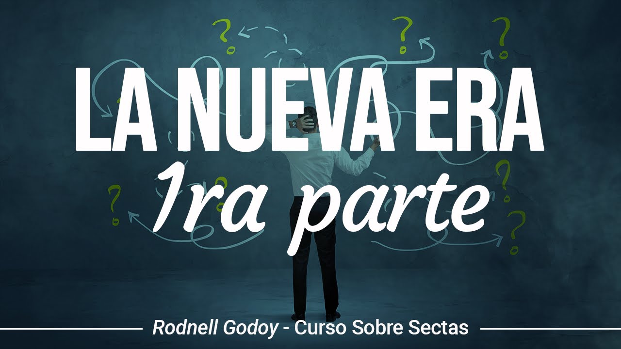 La Nueva Era 1ra Parte | Curso Sobre Sectas