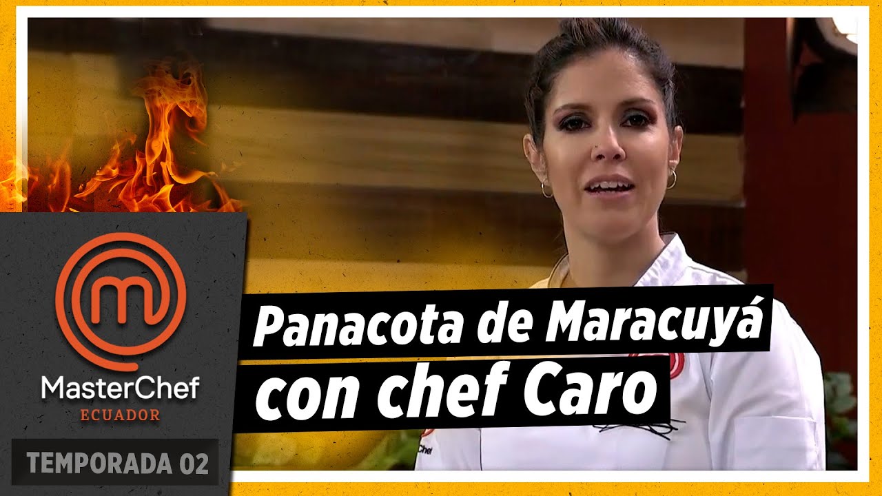 MasterClass con chef Carolina Sánchez: panacota de maracuyá | MASTERCHEF ECUADOR