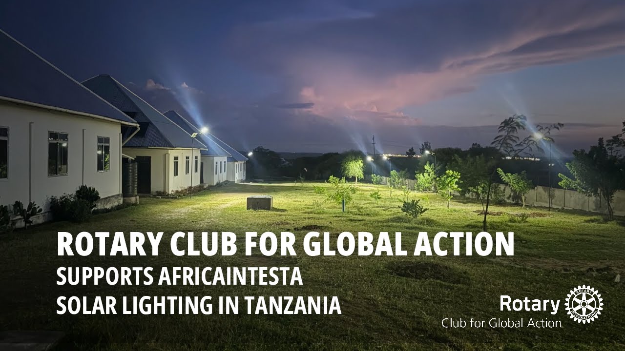 Rotary for Global Action Supports AfricaIntesta Solar Lighting in Tanzania