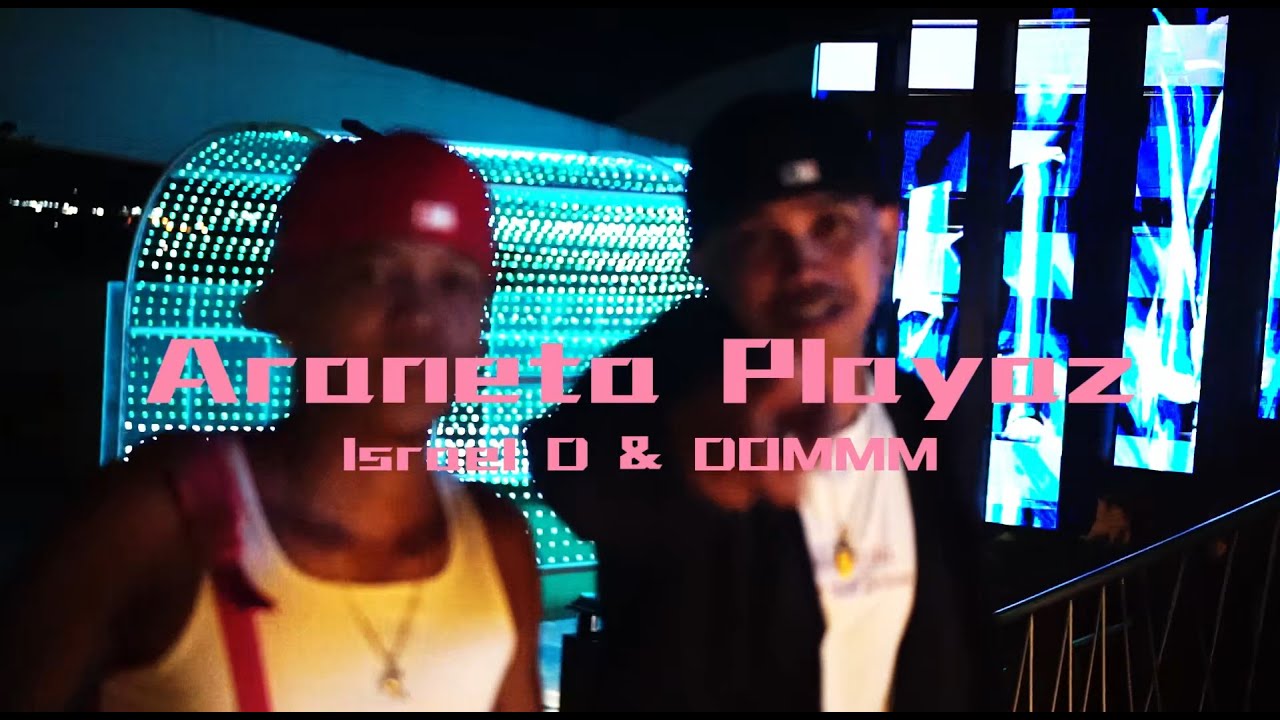 Israel D & DOMMM - Araneta Playaz (Official Music Video)
