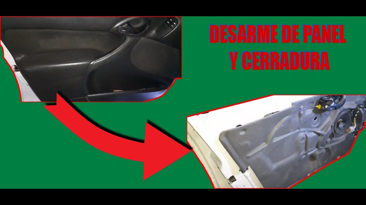 DESMONTAR PANEL de PUERTA y CERRADURA Ford Focus