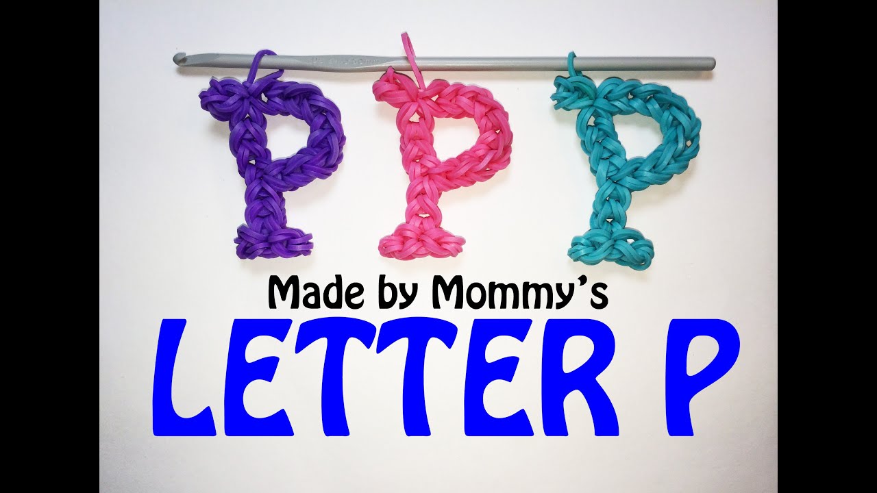 Rainbow Loom Letter P Charm Using Just the Hook