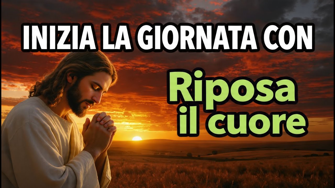 Orazione del Mattino | Riposa il Cuore, Dio Ti Protegge
