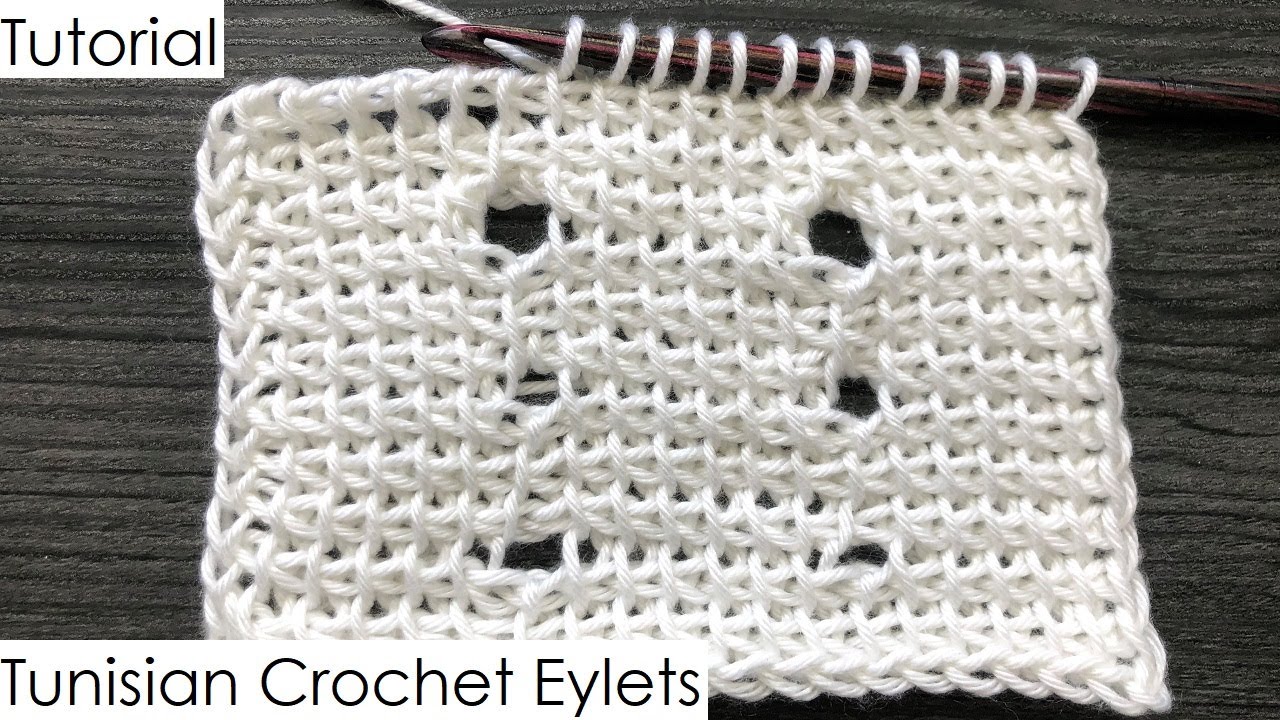 Tutorial - Tunisian Crochet Eyelets