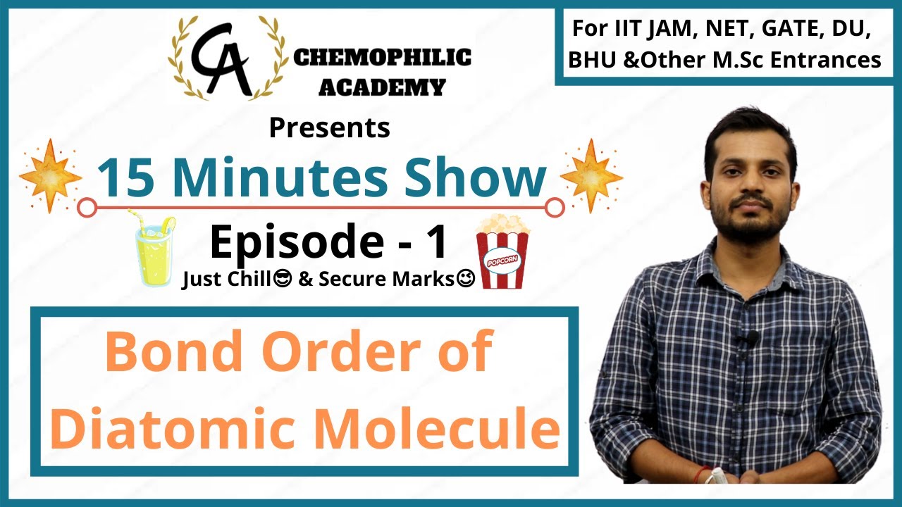 Bond Order of Diatomic Molecule || 15 Minute Show ||  Episode 1 || Chemophilic Academy