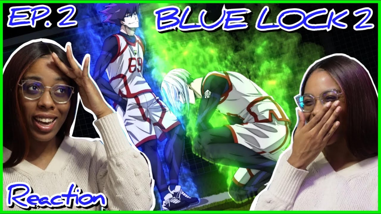 Gotta Show Out 😬😬 Yikes | BLUE LOCK Season 2 Episode 2 Reaction | Lalafluffbunny