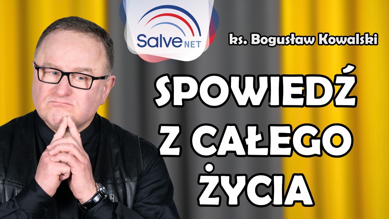 Wszystkie moje grzechy, czyli Ksiądz Boguś wyjaśnia o spowiedzi generalnej #138