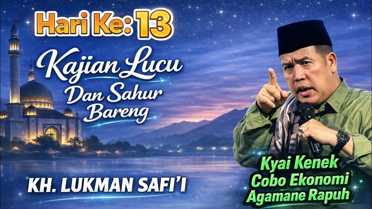 🔴 Live Kajian Lucu Dan Sahur Bareng KH LUKMAN SAFI'I 