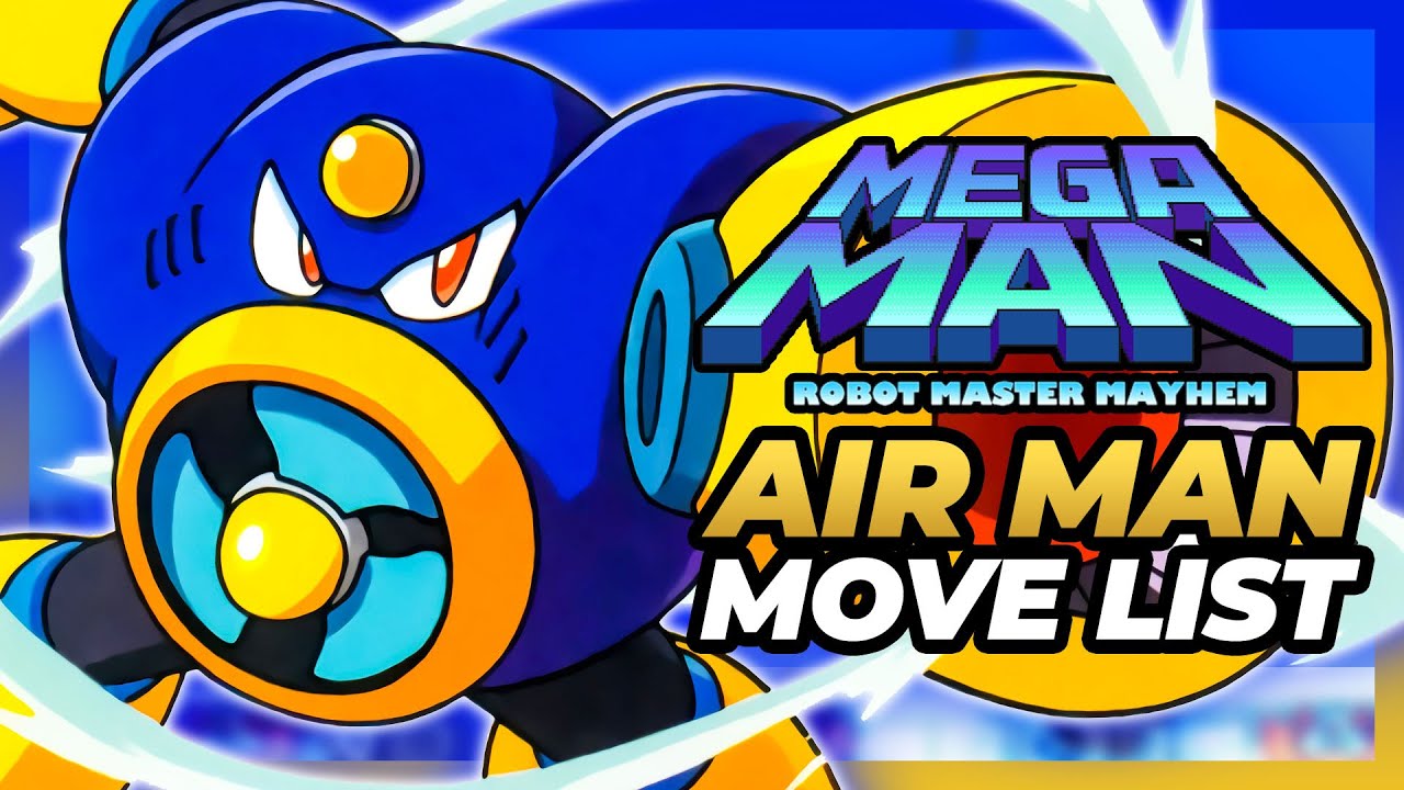 AIR MAN MOVE LIST - Mega Man: Robot Master Mayhem (RMM)