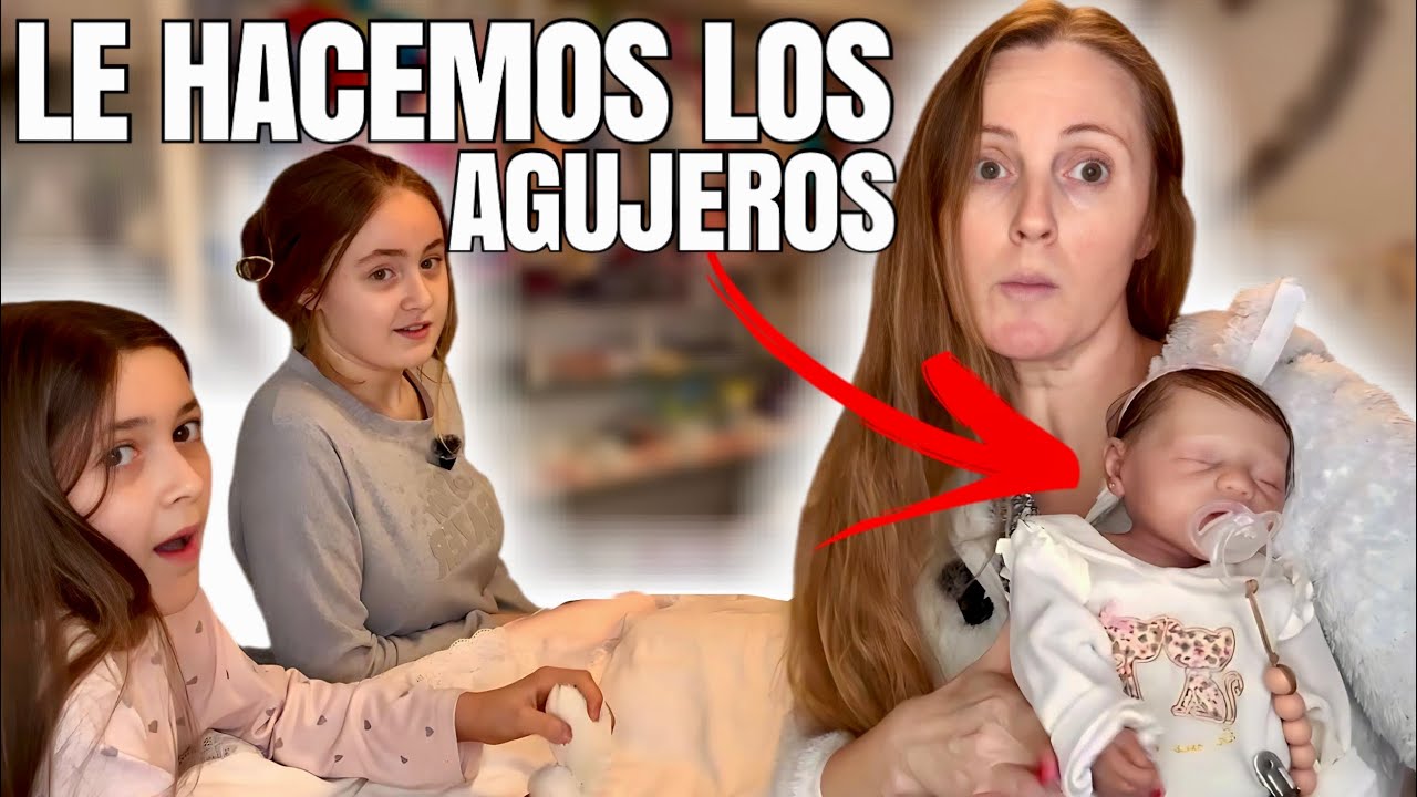 LE PERFORO LAS OREJAS A MI BEBE REBORN DE SILICONA | Sweet Family Reborn