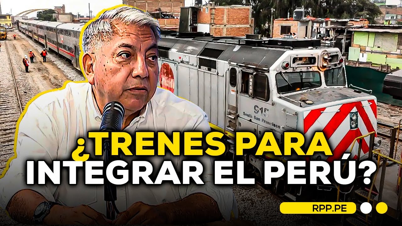 🚆🇵🇪Trenes en Perú: ¿Qué tan viable es una red ferroviaria nacional? #ADNRPP | ENTREVISTA