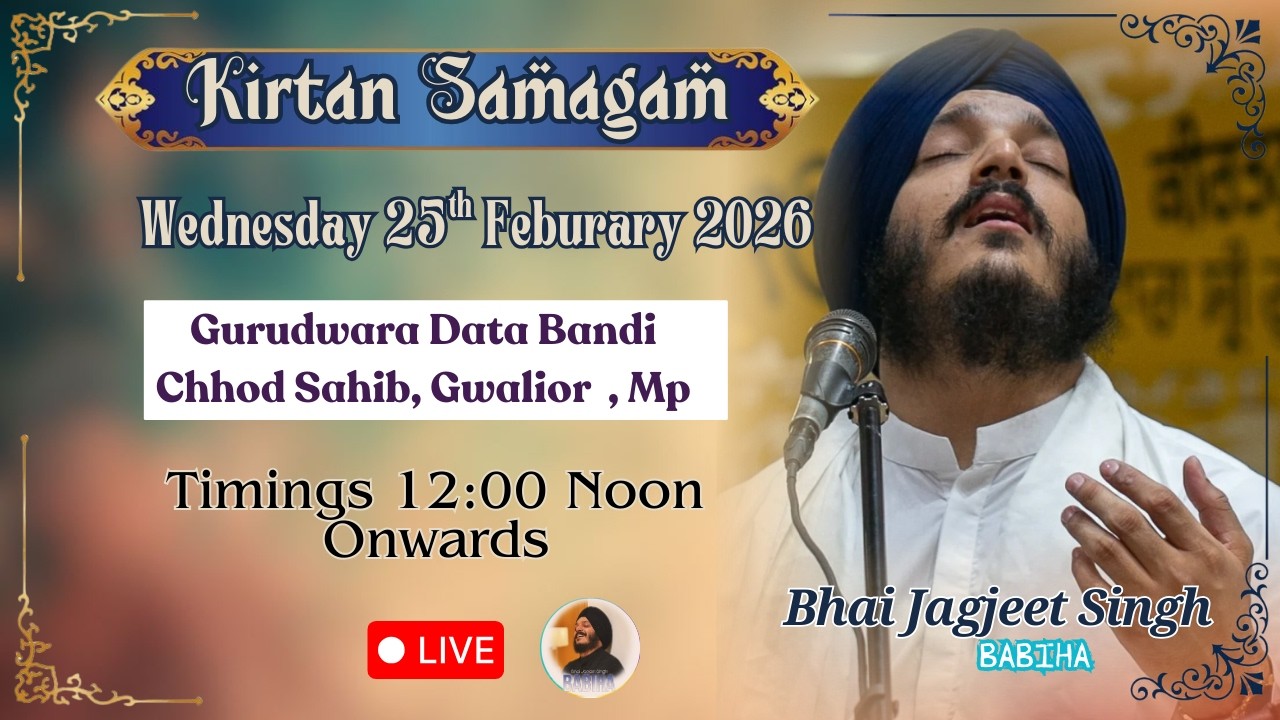 LIVE Samagam | Bhai Jagjeet Singh Ji Babiha From Gurudwara Data Bandi Chhod Sahib , Gwalior , Mp