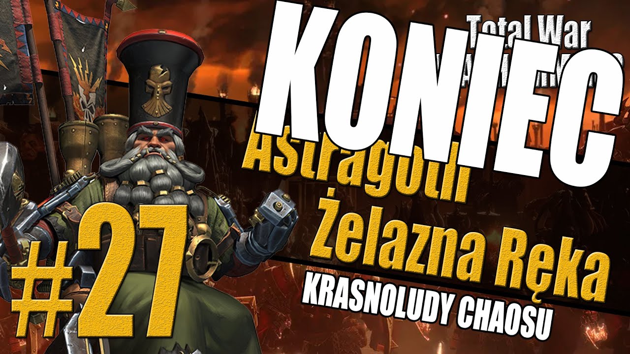 KONIEC Krasnoludy Chaosu #27 Total War Warhammer 3