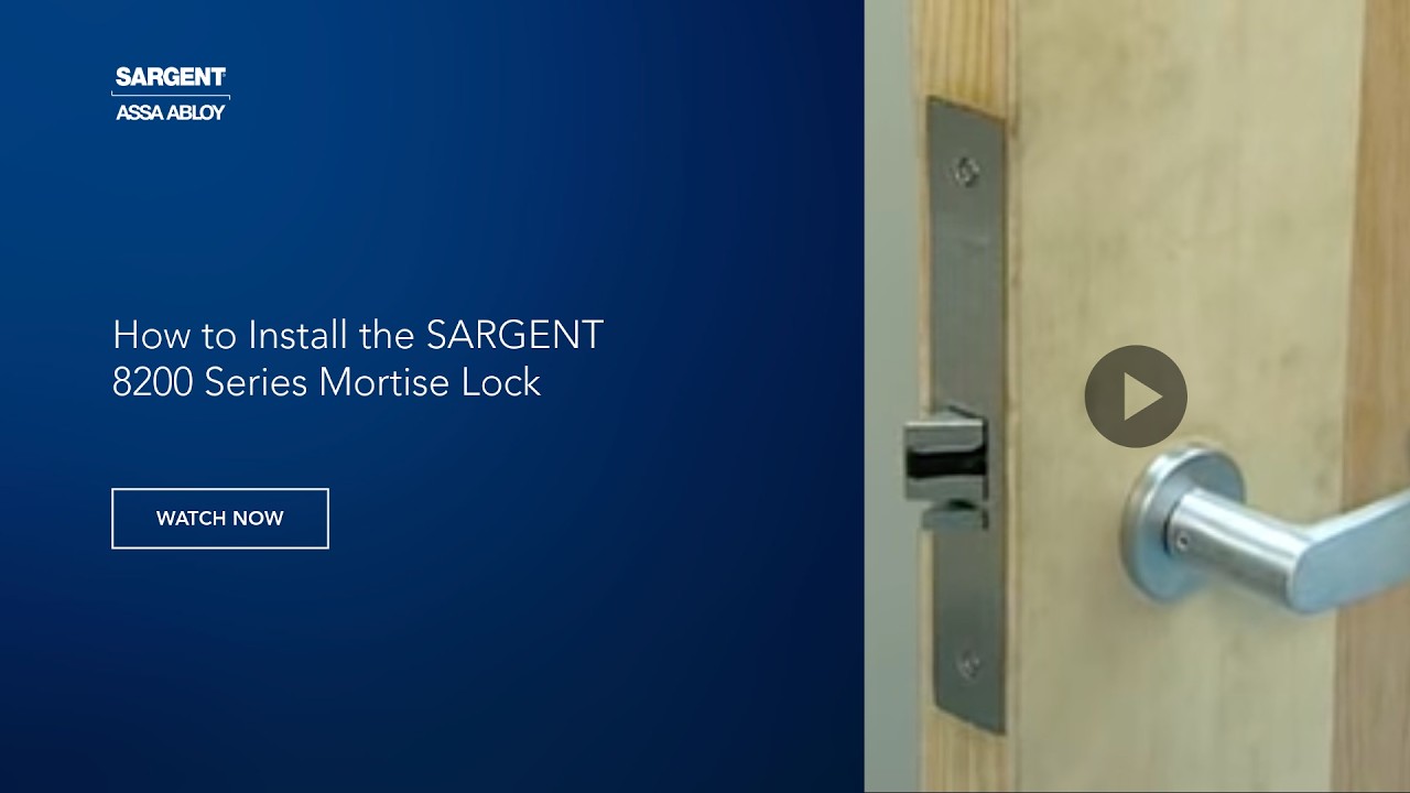 How to Install the SARGENT 8200 Series Mortise Lock