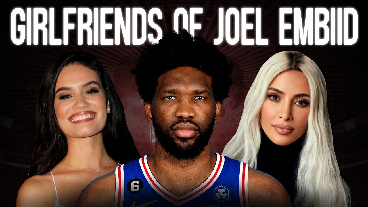 The Beautiful Women in Joel Embiid's Life Revealed