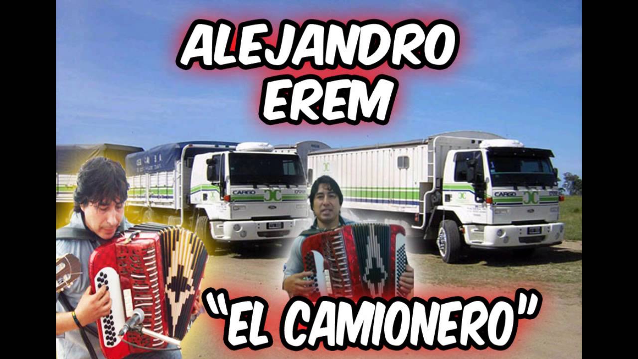 EL CAMIONERO - ALEJANDRO EREM
