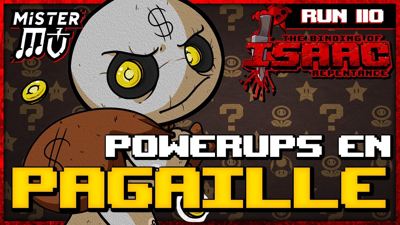 POWERUPS EN PAGAILLE | The Binding of Isaac : Repentance #110