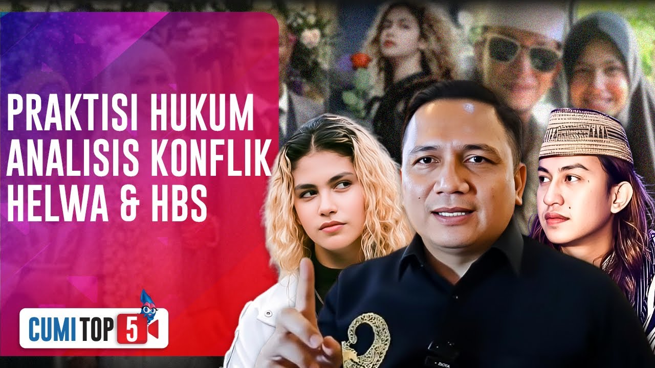 Herdiyan Saksono Bedah 5 Sisi Konflik Helwa & HBS, Soroti Aksi Saling Lapor - Isbat Nikah|CUMI TOP V