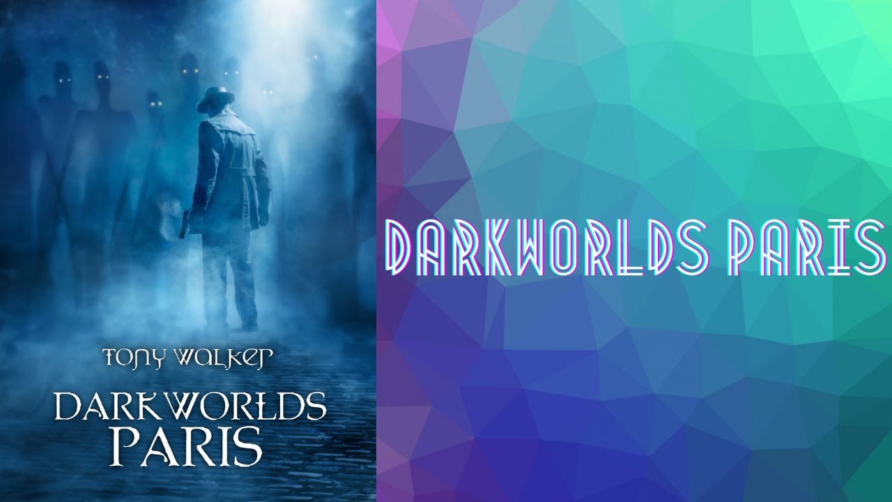 Darkworlds Paris Darkworlds Paris Chapter Two: In Game