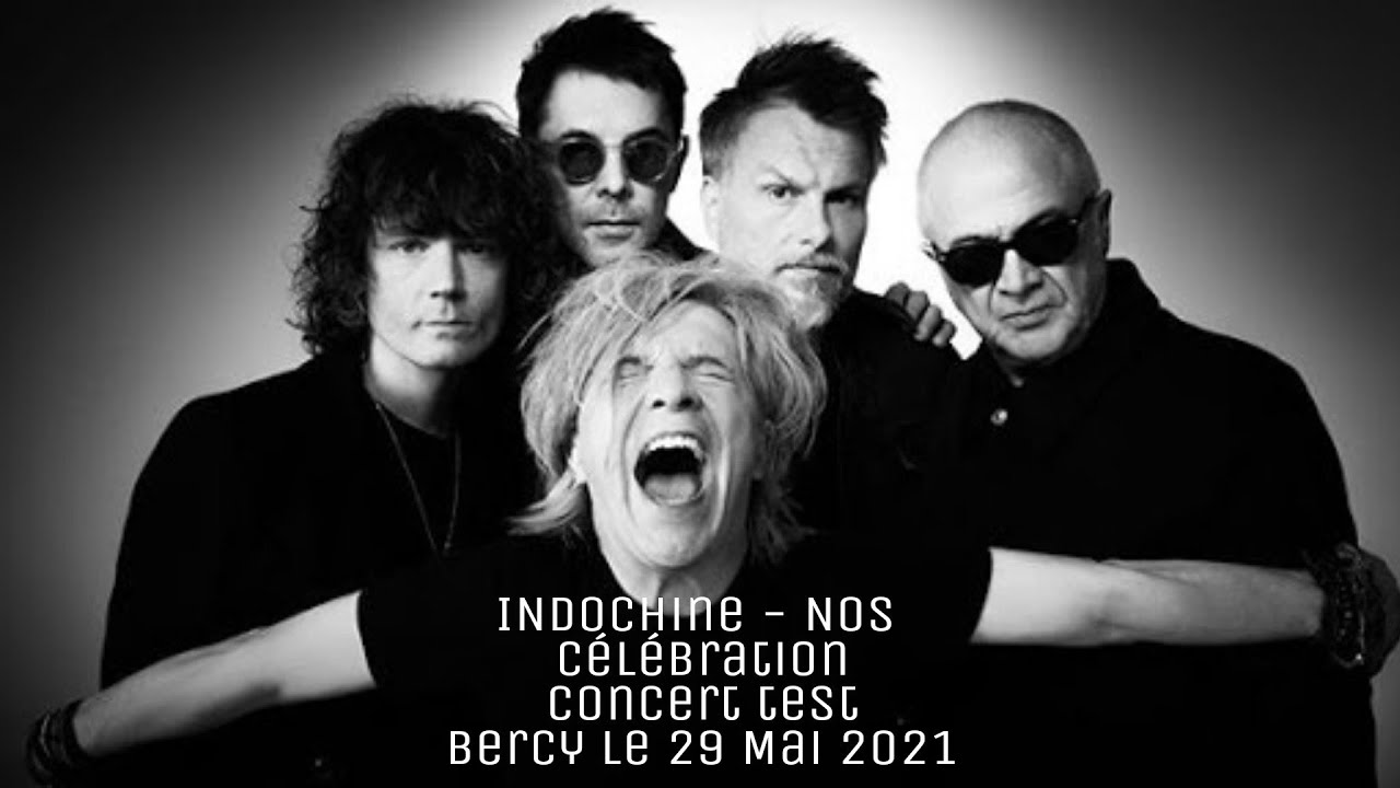 Indochine - Nos célébrations live (concert test, Accor Arena, 29/05/21)